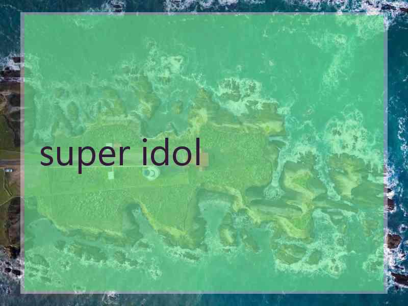 super idol