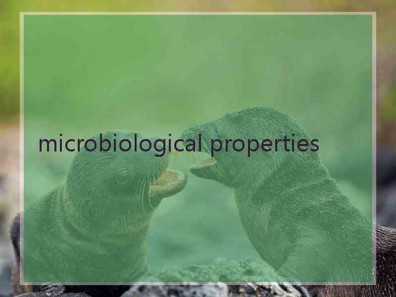 microbiological properties