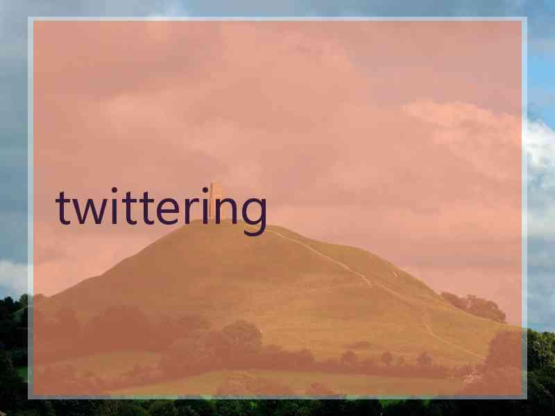 twittering