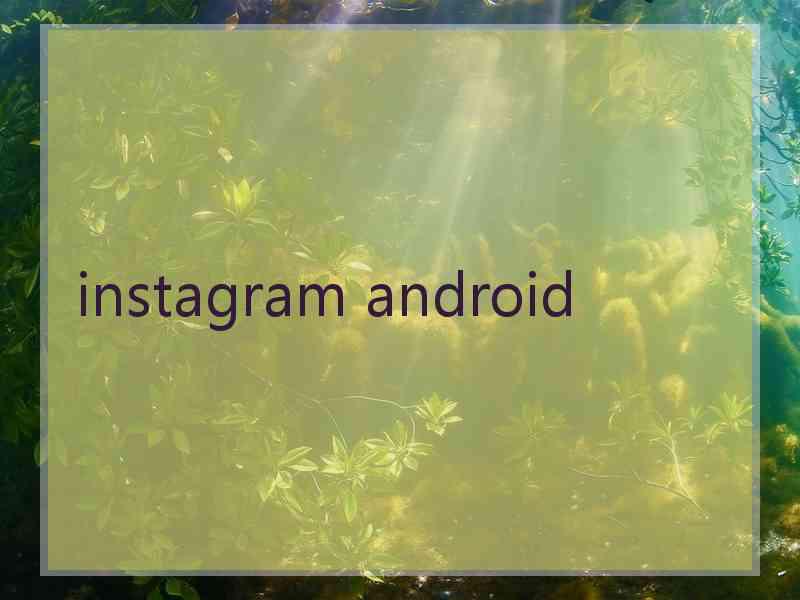 instagram android