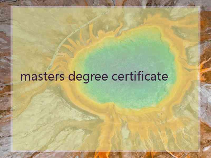 masters degree certificate