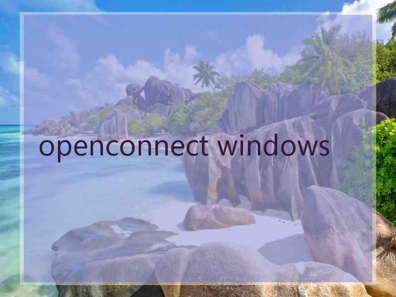 openconnect windows